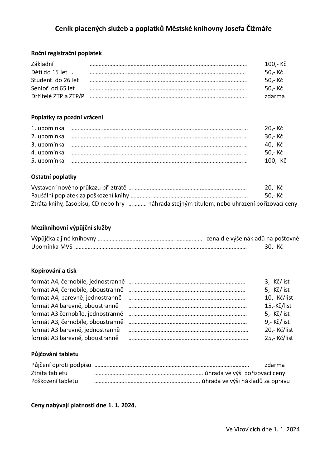 https://knihovnavizovice-cz.hqv.cz/data/images/Cenik-placenych-sluzeb-a-poplatku-Mestske-knihovny-Josefa-Cizmare-1.pdf.jpeg